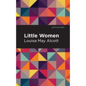 Little Women -- Louisa May Alcott